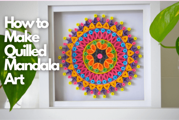 Download How to Make Quilled Mandala Art - Art Collection
